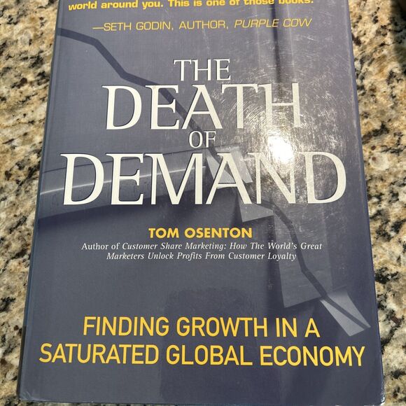 Unbranded Other - Death of Demand : Finding Growth in a Saturated Global Economy by Tom Osenton...